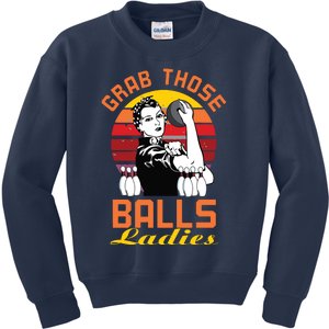 Grab Those Balls Ladies Bowling Retro For Women, Fun Bowling Kids Sweatshirt