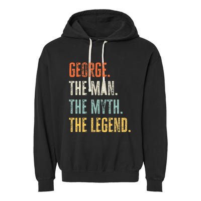 George The Best Man Myth Legend Funny Best Name George Garment-Dyed Fleece Hoodie