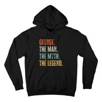 George The Best Man Myth Legend Funny Best Name George Hoodie