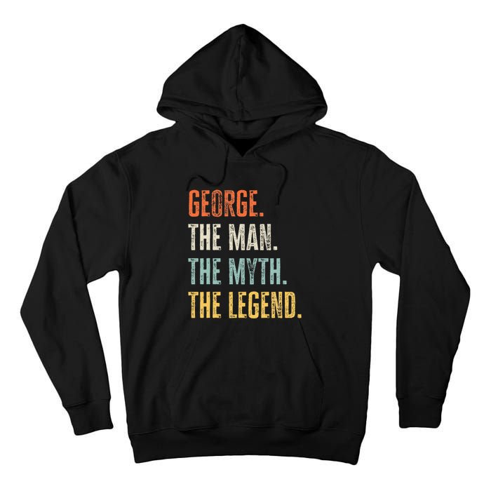 George The Best Man Myth Legend Funny Best Name George Tall Hoodie