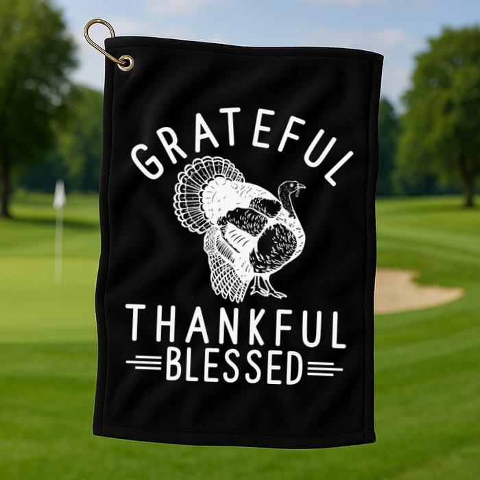 Grateful Thankful Blessed Golf Towel