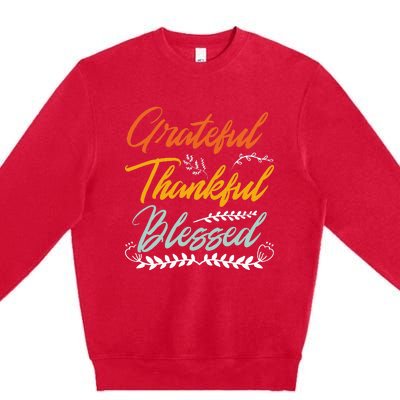 Grateful Thankful Blessed Thanksgiving Premium Crewneck Sweatshirt