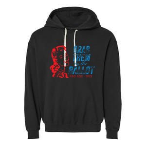 Grab Them By The Ballot P.R.O R.O.E. 1973 Garment-Dyed Fleece Hoodie