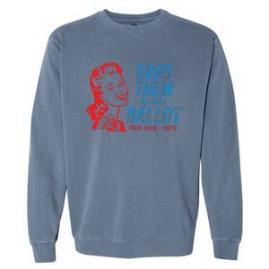 Grab Them By The Ballot P.R.O R.O.E. 1973 Garment-Dyed Sweatshirt