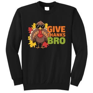 Give Thanks Bro Cute Turkey Thankful Thanksgiving Sweatshirt