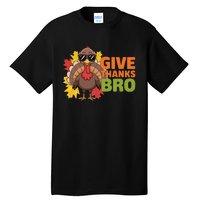 Give Thanks Bro Cute Turkey Thankful Thanksgiving Tall T-Shirt