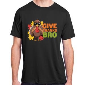 Give Thanks Bro Cute Turkey Thankful Thanksgiving Adult ChromaSoft Performance T-Shirt