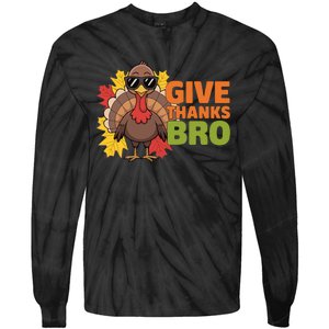 Give Thanks Bro Cute Turkey Thankful Thanksgiving Tie-Dye Long Sleeve Shirt