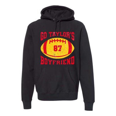 Go T.aylors Boyfriend Football Season Game Day Vintage Premium Hoodie