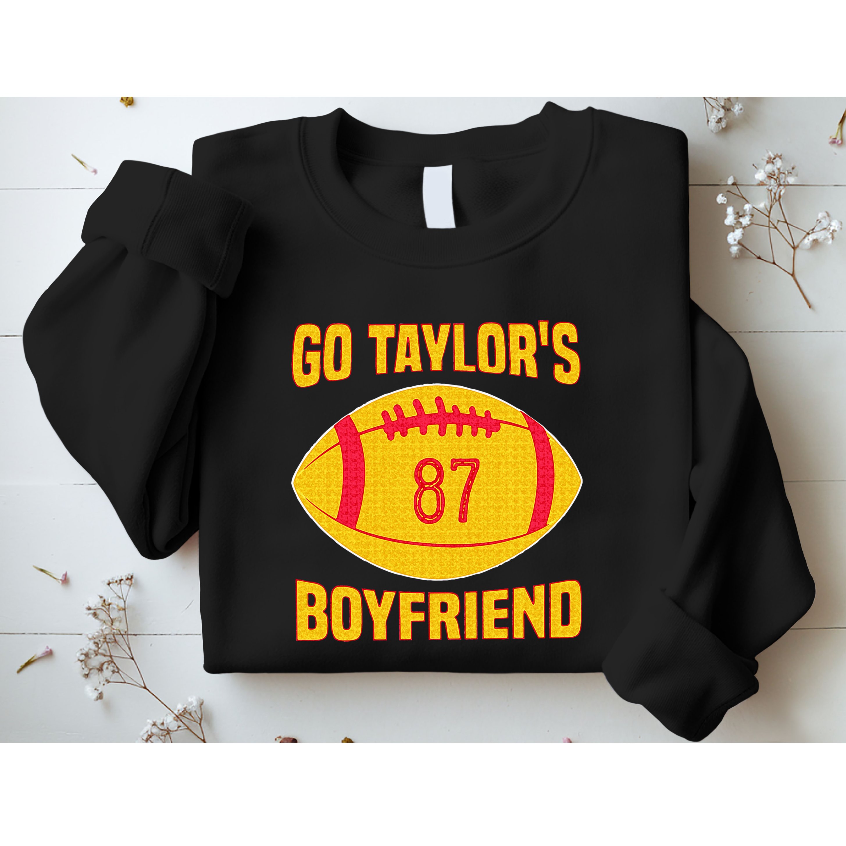 Go T.aylors Boyfriend Football Funny Go T.aylor's Boyfriend Sweatshirt