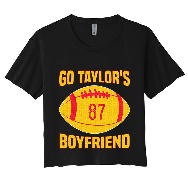Go T.aylors Boyfriend Football Funny Go T.aylor's Boyfriend Crop Top