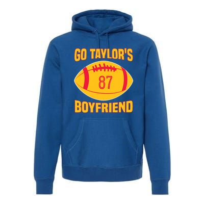 Go Ta.ylors Boyfriend Football Funny Go Ta.ylor's Boyfriend Premium Hoodie