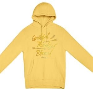 Grateful Thankful Blessed Gold Thanksgiving Day Gift Premium Pullover Hoodie