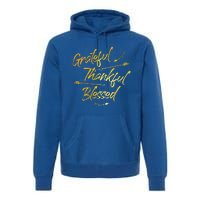 Grateful Thankful Blessed Gold Thanksgiving Day Gift Premium Hoodie