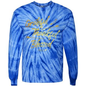 Grateful Thankful Blessed Gold Thanksgiving Day Gift Tie-Dye Long Sleeve Shirt