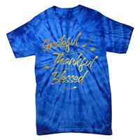 Grateful Thankful Blessed Gold Thanksgiving Day Gift Tie-Dye T-Shirt