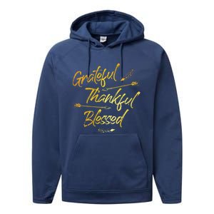 Grateful Thankful Blessed Gold Thanksgiving Day Gift Performance Fleece Hoodie