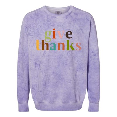 Give Thanks Be Thankful Thankgiving Colorblast Crewneck Sweatshirt