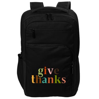 Give Thanks Be Thankful Thankgiving Impact Tech Backpack
