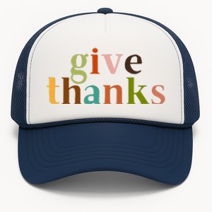 Give Thanks Be Thankful Thankgiving Trucker Hat