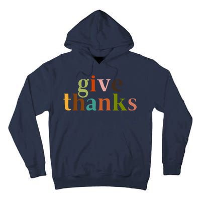 Give Thanks Be Thankful Thankgiving Tall Hoodie