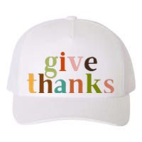 Give Thanks Be Thankful Thankgiving Yupoong Adult 5-Panel Trucker Hat