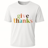 Give Thanks Be Thankful Thankgiving Cooling Performance Crew T-Shirt