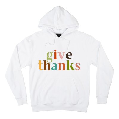 Give Thanks Be Thankful Thankgiving Hoodie