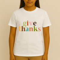 Give Thanks Be Thankful Thankgiving T-Shirt