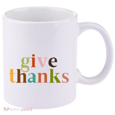 Give Thanks Be Thankful Thankgiving 11oz C Handle Ceramic Mug