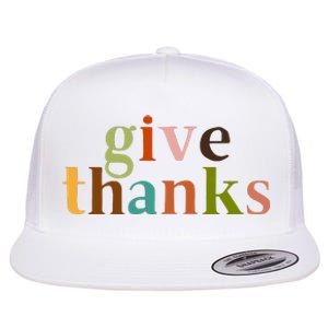 Give Thanks Be Thankful Thankgiving Flat Bill Trucker Hat