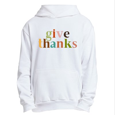 Give Thanks Be Thankful Thankgiving Urban Pullover Hoodie