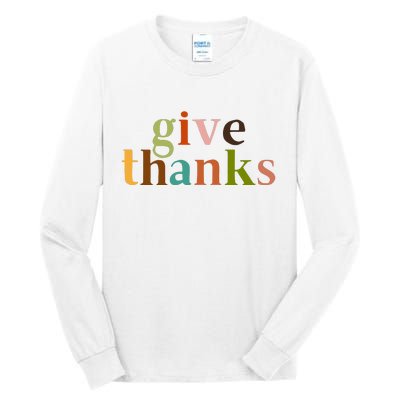 Give Thanks Be Thankful Thankgiving Tall Long Sleeve T-Shirt