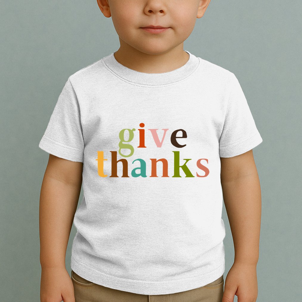 Give Thanks Be Thankful Thankgiving Toddler T-Shirt