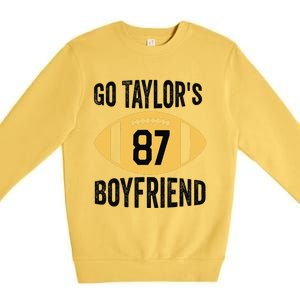 Go Taylors Boyfriend Football Funny Go TaylorS Premium Crewneck Sweatshirt