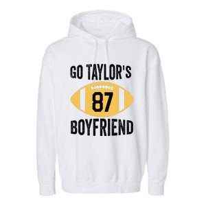 Go Taylors Boyfriend Football Funny Go TaylorS Garment-Dyed Fleece Hoodie