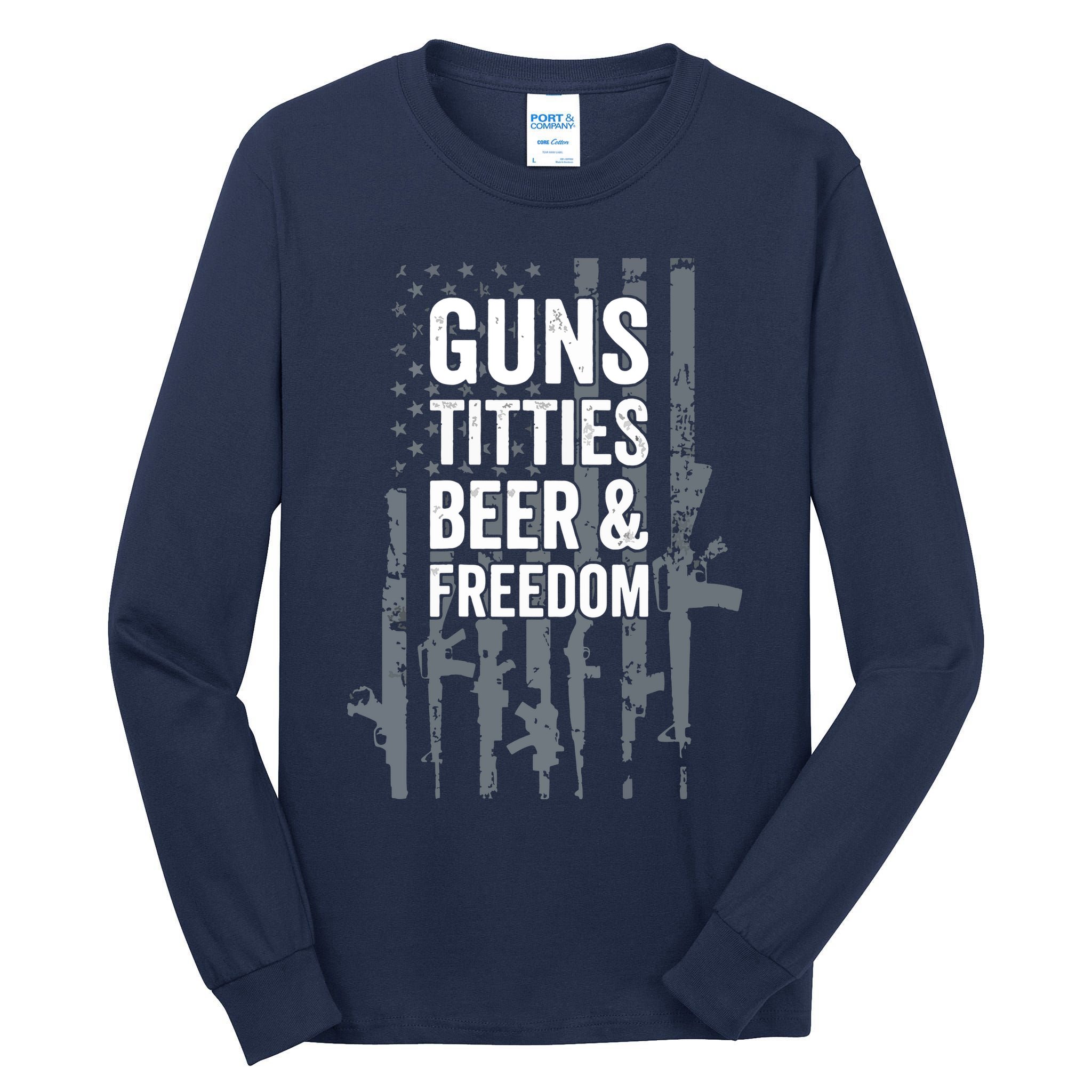 Guns Titties Beer & Freedom Funny Drinking USA Flag Tall Long Sleeve T-Shirt