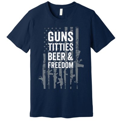 Guns Titties Beer & Freedom Funny Drinking USA Flag Premium T-Shirt