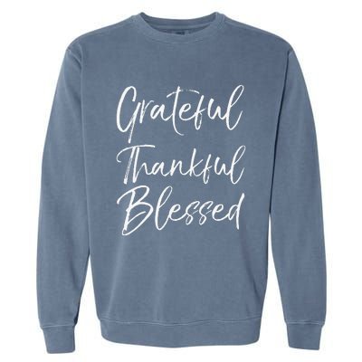 Grateful Thankful Blessed Vintage Bold Cool Christian Garment-Dyed Sweatshirt