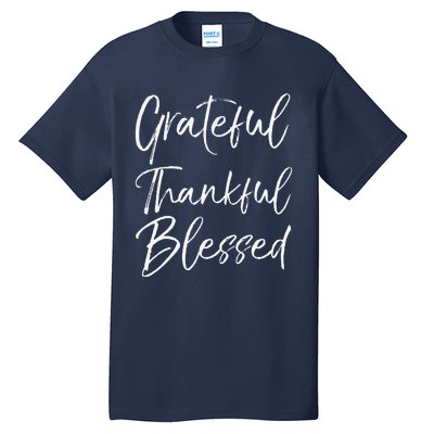 Grateful Thankful Blessed Vintage Bold Cool Christian Tall T-Shirt