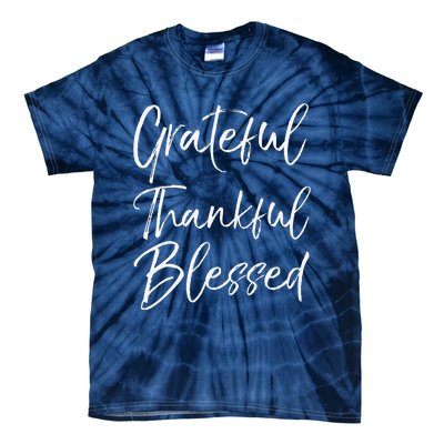 Grateful Thankful Blessed Vintage Bold Cool Christian Tie-Dye T-Shirt