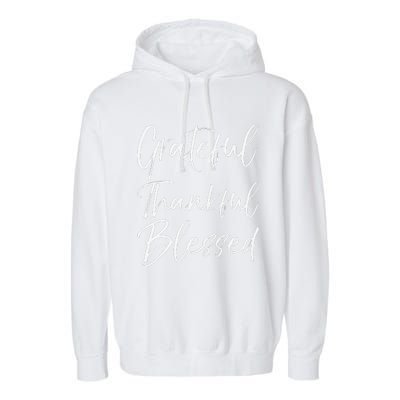 Grateful Thankful Blessed Vintage Bold Cool Christian Garment-Dyed Fleece Hoodie