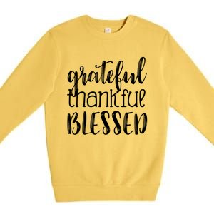 Grateful Thankful Blessed Gift Thanksgiving Premium Crewneck Sweatshirt