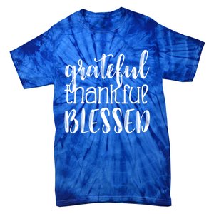 Grateful Thankful Blessed Gift Thanksgiving Tie-Dye T-Shirt