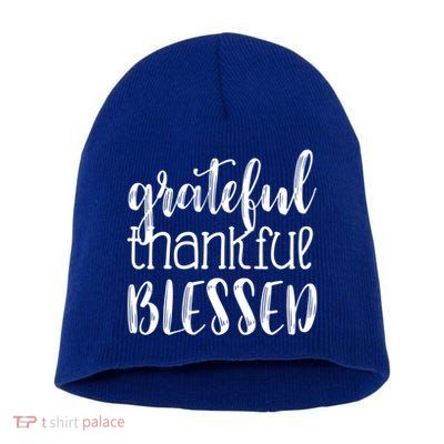Grateful Thankful Blessed Gift Thanksgiving Short Acrylic Beanie