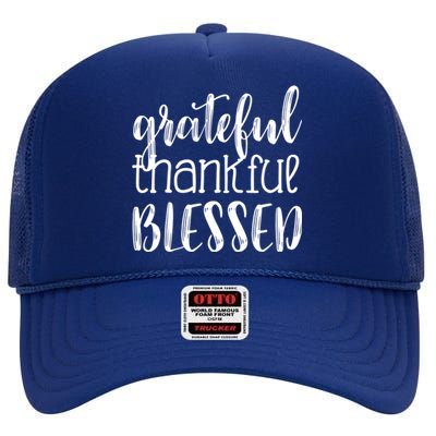 Grateful Thankful Blessed Gift Thanksgiving High Crown Mesh Back Trucker Hat