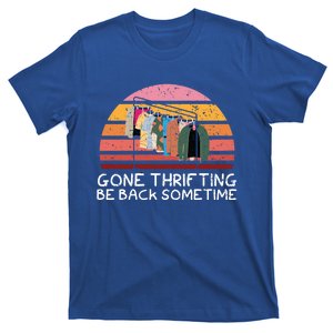 Gone Thrifting Be Back Sometime Bargain Hunting Cute Gift T-Shirt