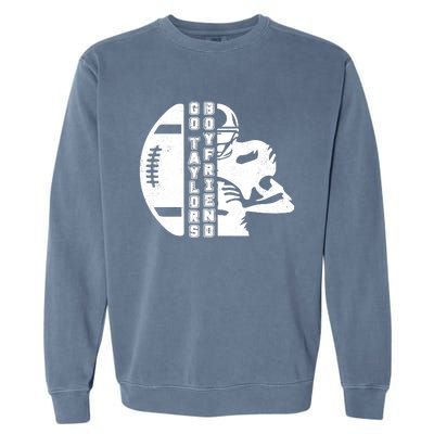 Go Taylors Boyfriend Funny Football Garment-Dyed Sweatshirt