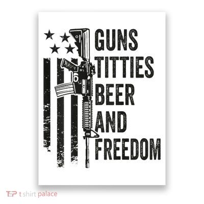 Guns Titties Beer & Freedom Camo Guns Drinking Poster