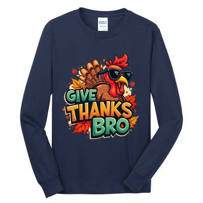 Give Thanks Bro Cute Turkey Thankful Thanksgiving Tall Long Sleeve T-Shirt